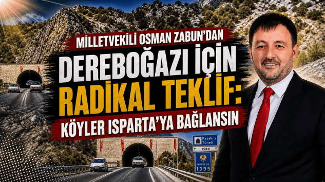 DEREBOĞAZI YOLU İÇİN ÇARPICI ÇAĞRI: ZABUN’DAN SINIR VE YETKİ DÜZENLEMESİ ÖNERİSİ
