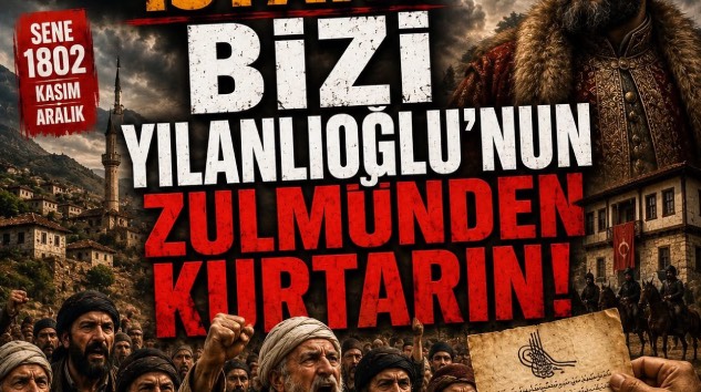 HOYRANLILARIN İSYÂNI BİZİ YILANLIOĞLU’NUN ZULMÜNDEN KURTARIN!