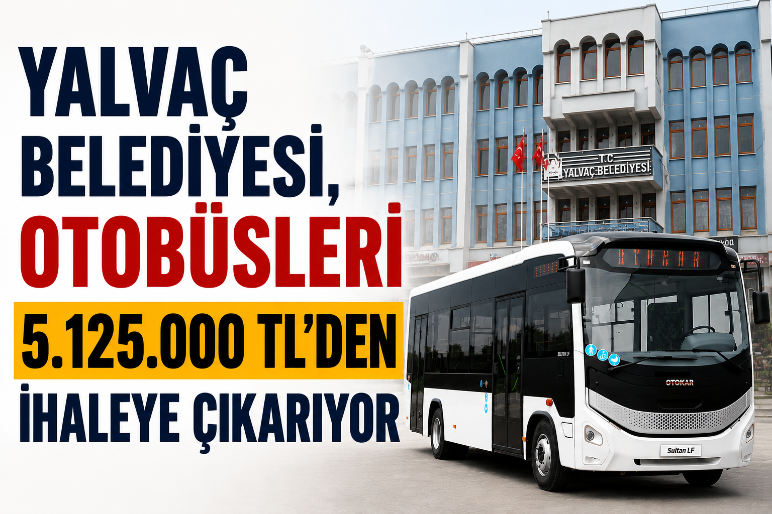YALVAÇ BELEDİYESİ İKİ OTOBÜSÜNÜ İHALEYLE SATACAK