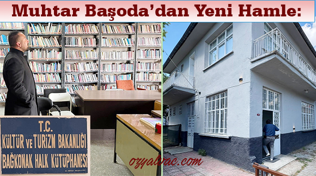 Bağkonak’ta Sağlık Ocağı ve Kütüphane Yeni Binalara Taşınacak