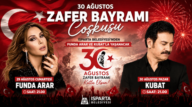 30 Ağustos Zafer Bayramı coşkusu Funda Arar ve Kubat’la yaşanacak