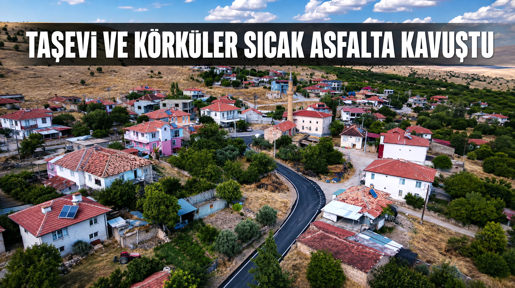 Körküler ve Taşevi’nin yolları sıcak asfaltla yenilendi