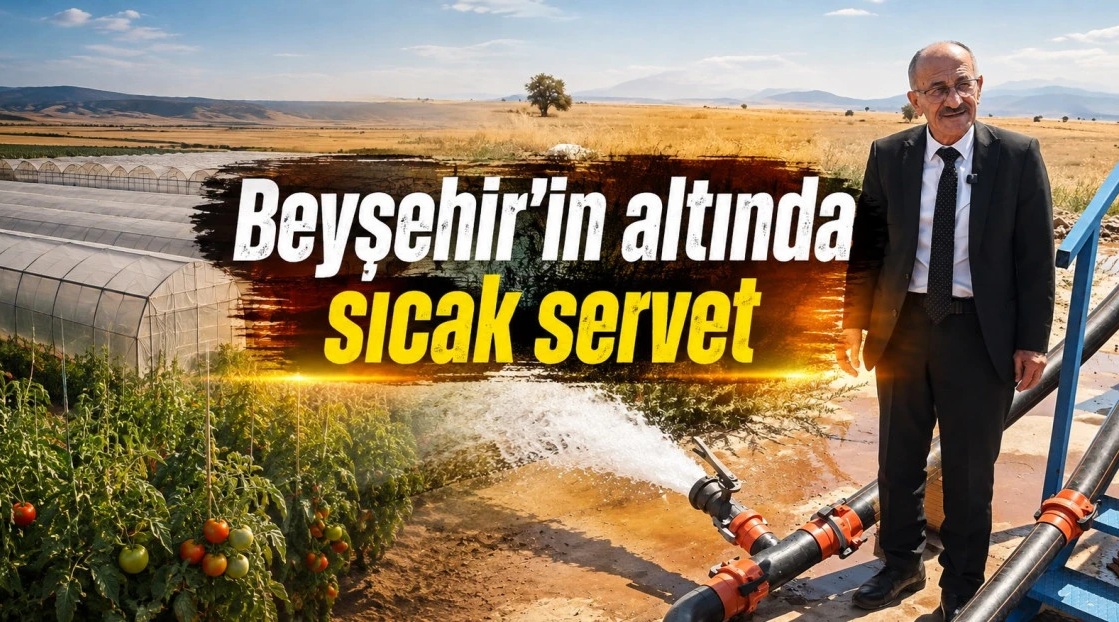 Beyşehir’in seraları jeotermal suyla ısınacak