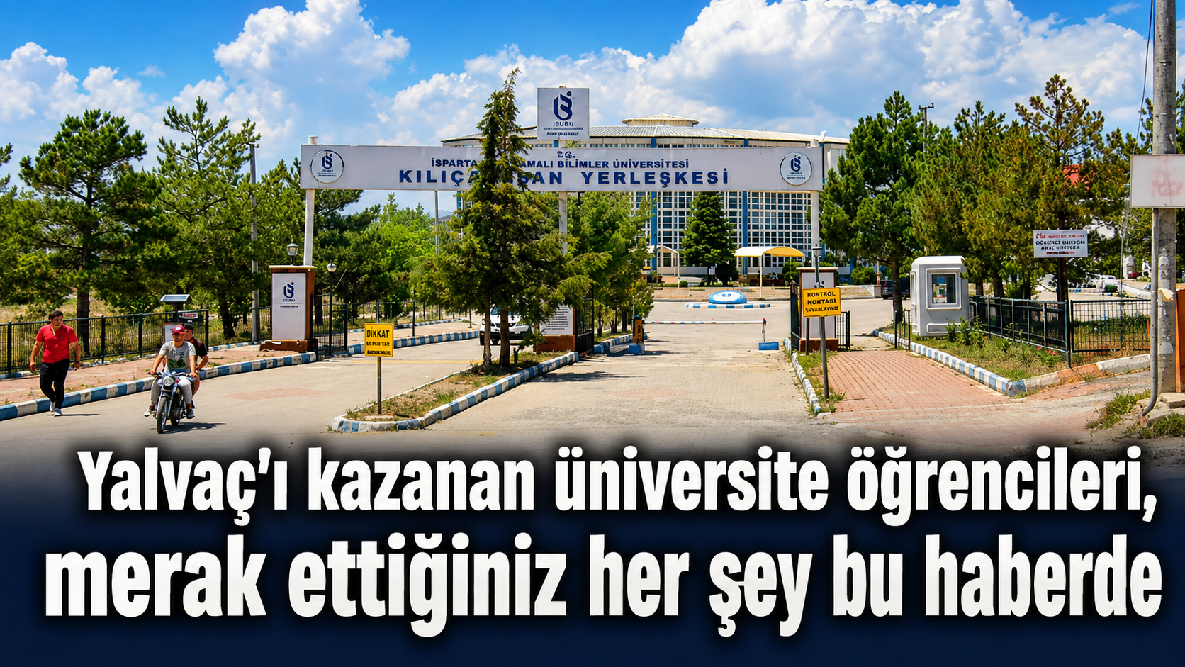 Yalvaç’ı kazanan 623 öğrenciye rehber: Okulunuz nerede, nerede kalabilirsiniz, sizi nasıl bir şehir bekliyor?