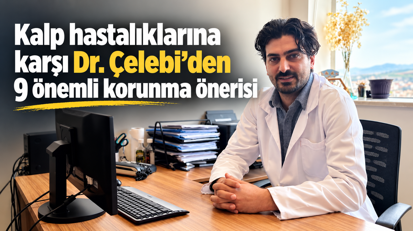 Kalp sağlığında en güçlü tedbir: Primer korunma
