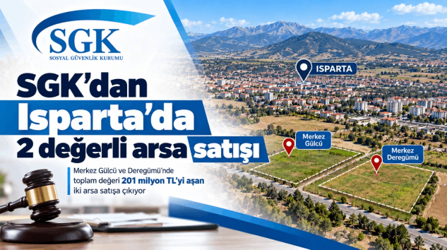 SGK’dan Isparta’da 2 değerli arsa satışı
