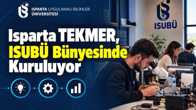 Isparta TEKMER ISUBÜ Bünyesinde Kuruluyor