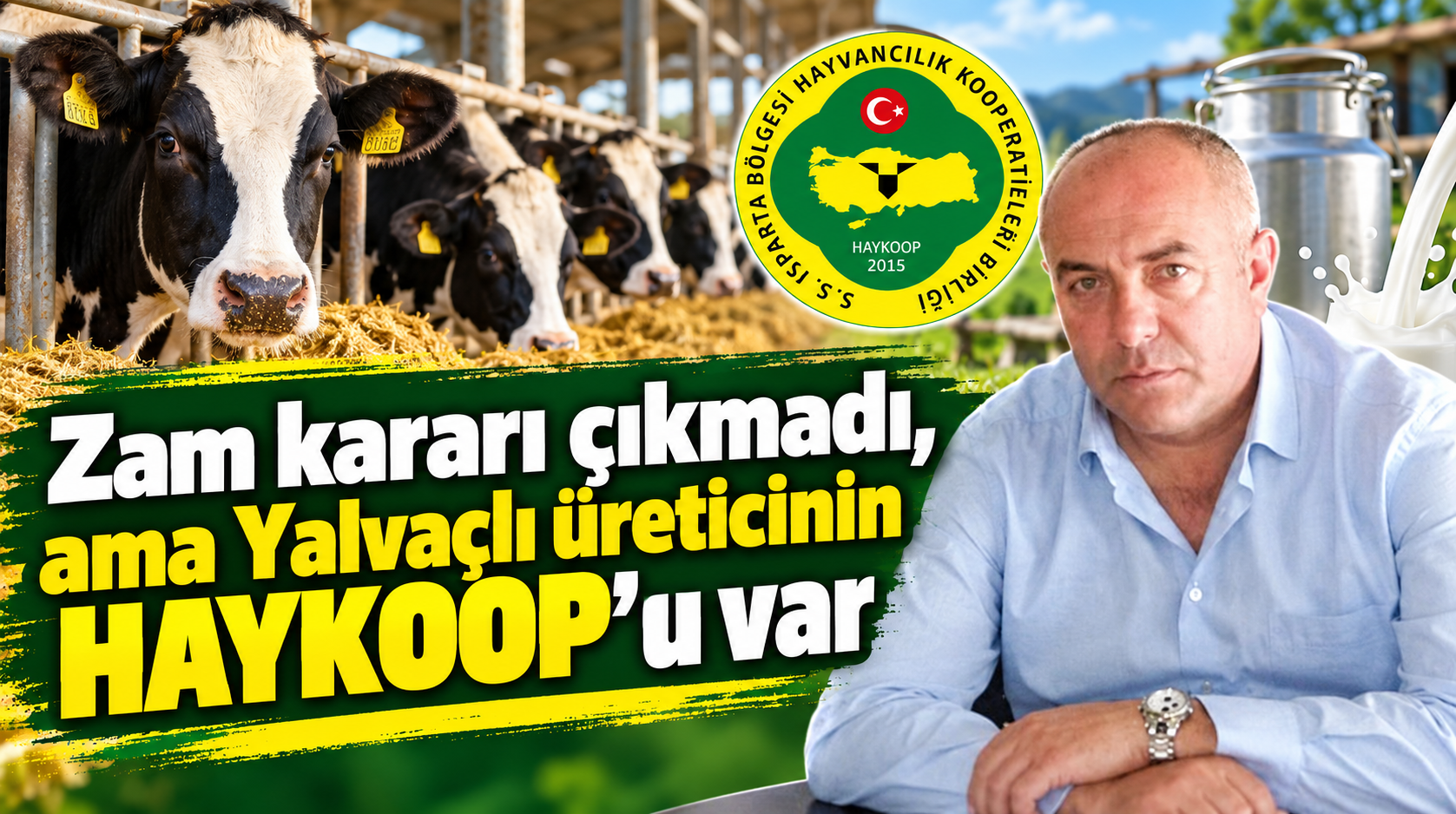Ulusal Süt Konseyi’nden zam çıkmadı, ama Yalvaçlı üreticinin sütü 30 TL’den alınacak