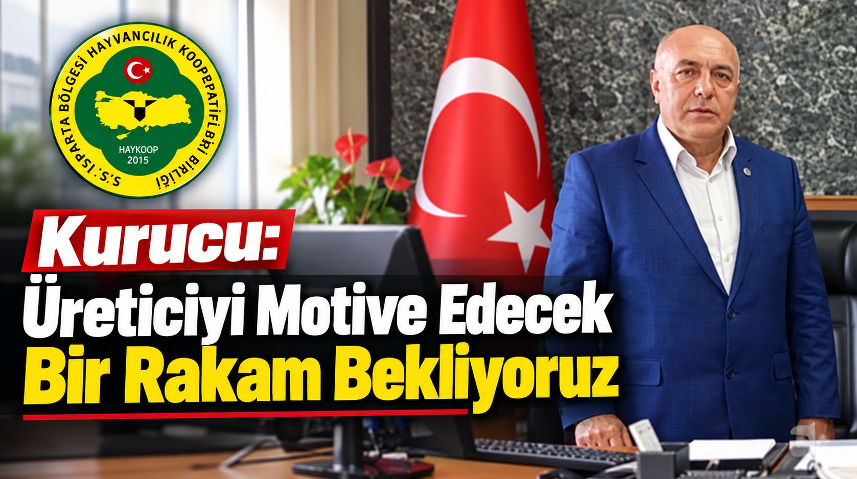 HAYKOOP Başkanı KURUCU’dan Ulusal Süt Konseyine Çağrı